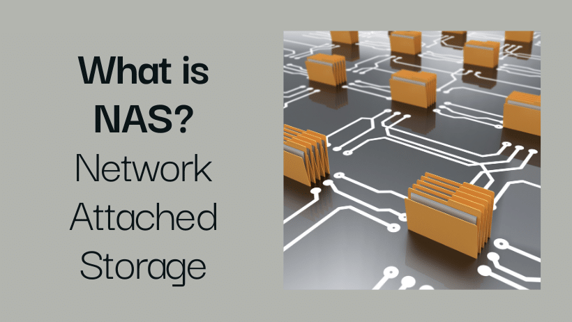 What Is NAS (Network Attached Storage)?