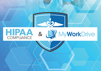 HIPAA compliance with MyWorkDrive ensuring secure file sharing and healthcare data protection